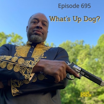 What's Up Dog? - Episode 695
