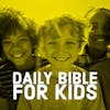Daily Bible for Kids - June 24th, 23