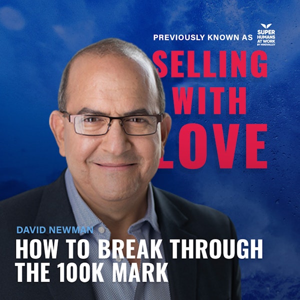 How to Break Through the 100k Mark - David Newman