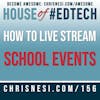 How To Live Stream ANY School Event - HoET156