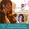 110 Know Yourself to Love Yourself with Marta Spirk