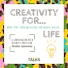 The Importance of Creativity for All of Life