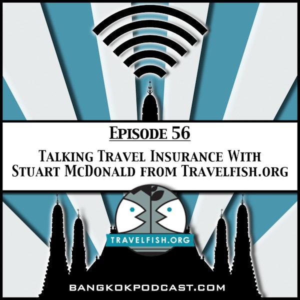 Talking Travel Insurance With Stuart McDonald from Travelfish.org [Season 2 Episode 56]