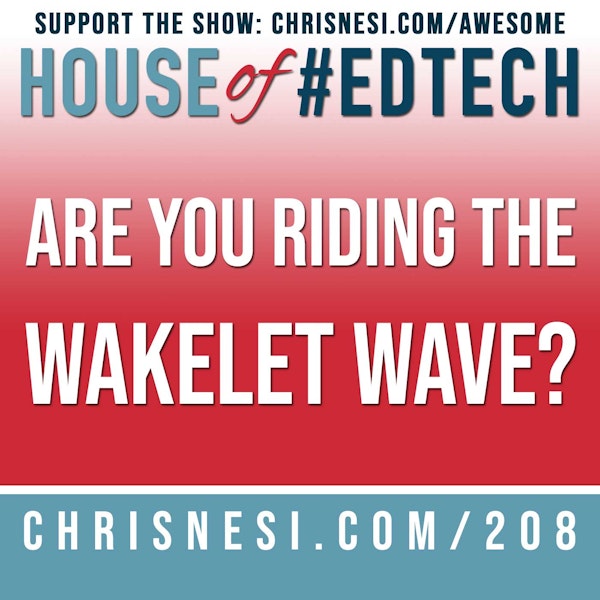 Are You Riding The Wakelet Wave? - HoET208