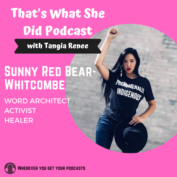 S4E3: From The Bloodline of Warriors with Sunny Red Bear-Whitcombe