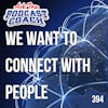 We Want to Connect with People