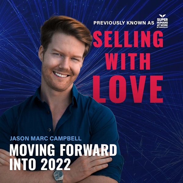 Moving Forward into 2022 - Jason Marc Campbell