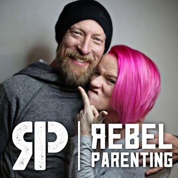 REBEL Parenting 0013 Sarah Perry Pt2 - Rebel Parenting