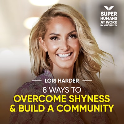 Episode image for 8 Ways To Overcome Shyness And Build A Community - Lori Harder