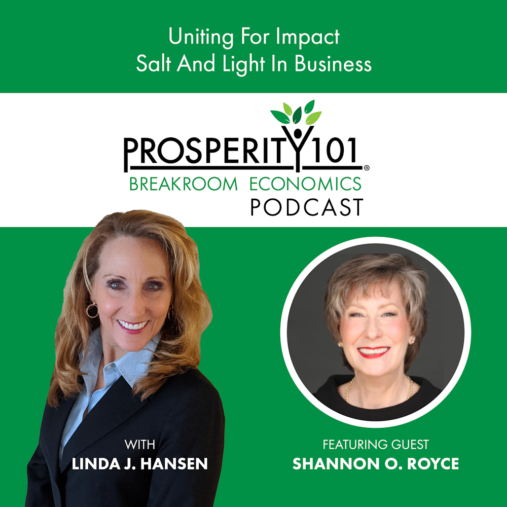 Uniting For Impact – Salt and Light In Business – with Shannon O. Royce – [Ep. 167]