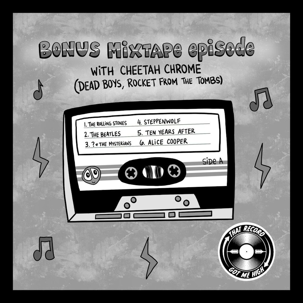 S6E251 - Bonus Mixtape Episode with Cheetah Chrome