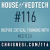 Inspire Critical Thinking with #EdTech - HoET116