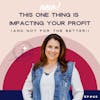 This One Thing is Impacting your Profit (and Not for the Better!)