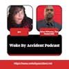 Woke By Accident Podcast- Episode 101- Guest, Brian Wilturner, inventor of The Pocket USA