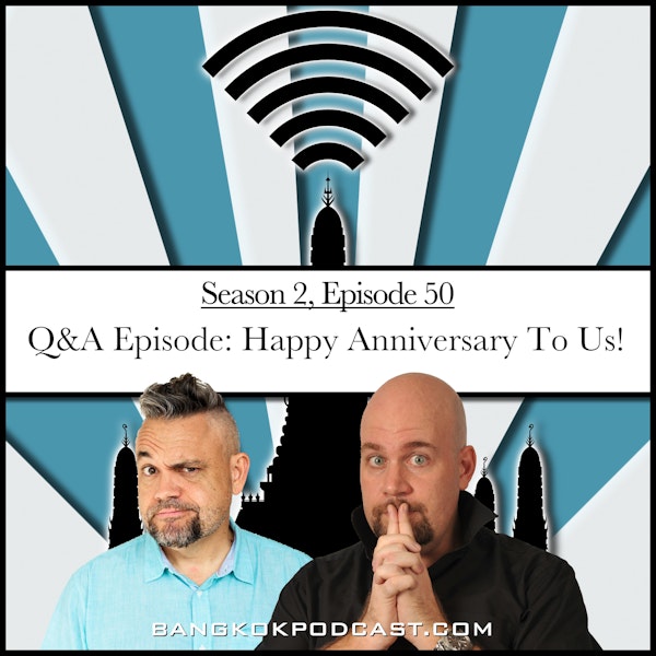 The Q&A Episode: Happy Anniversary to Us! (2.50)