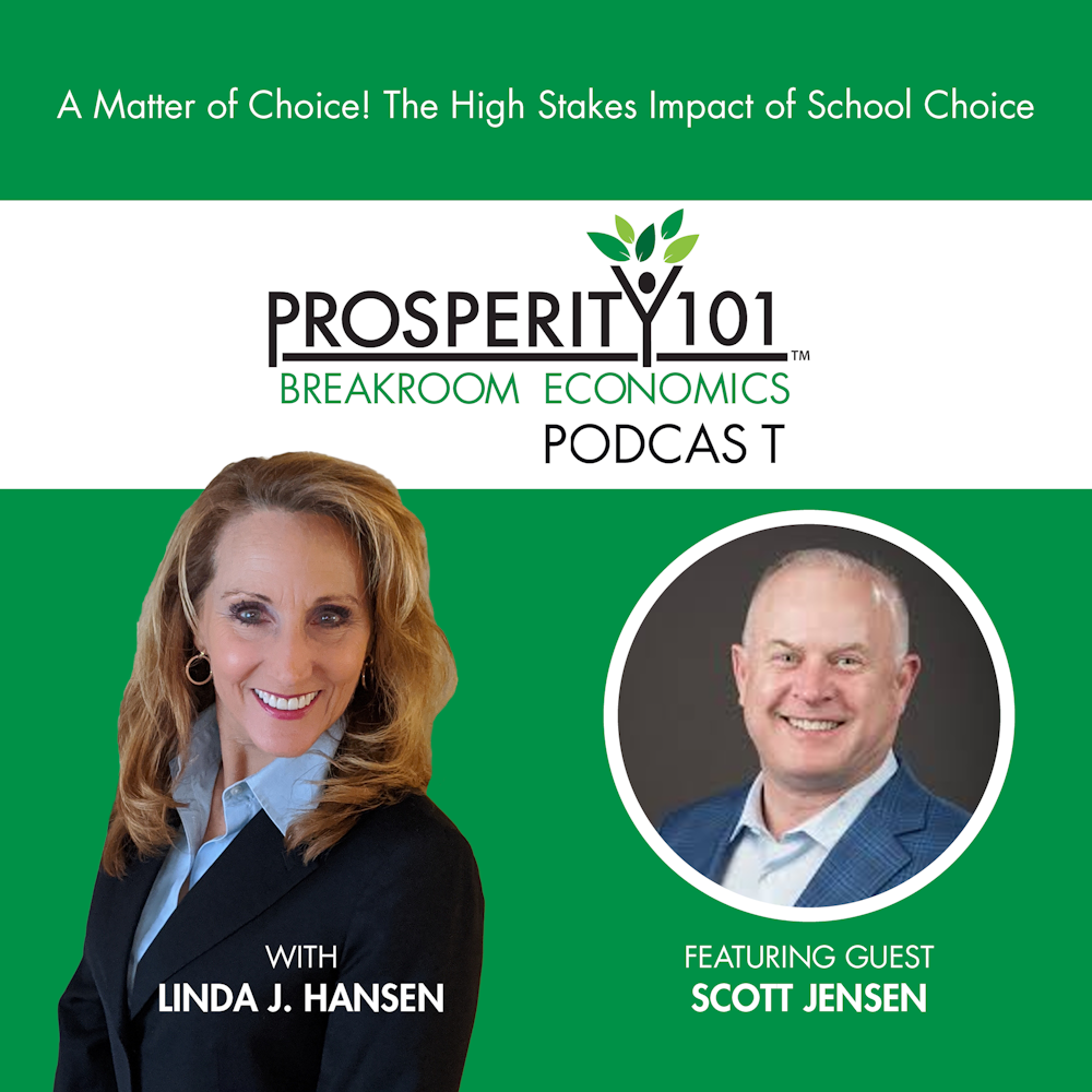 A Matter of Choice! The High Stakes Impact of School Choice - with Scott Jensen [Ep. 30]
