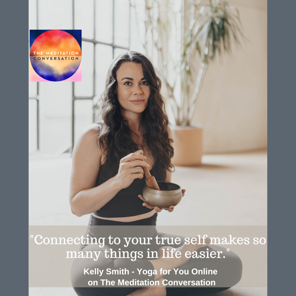 252. Reclaiming Your True Self - Kelly Smith