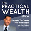 Secrets to Create your Own Success with Trey Zackery - Episode 101