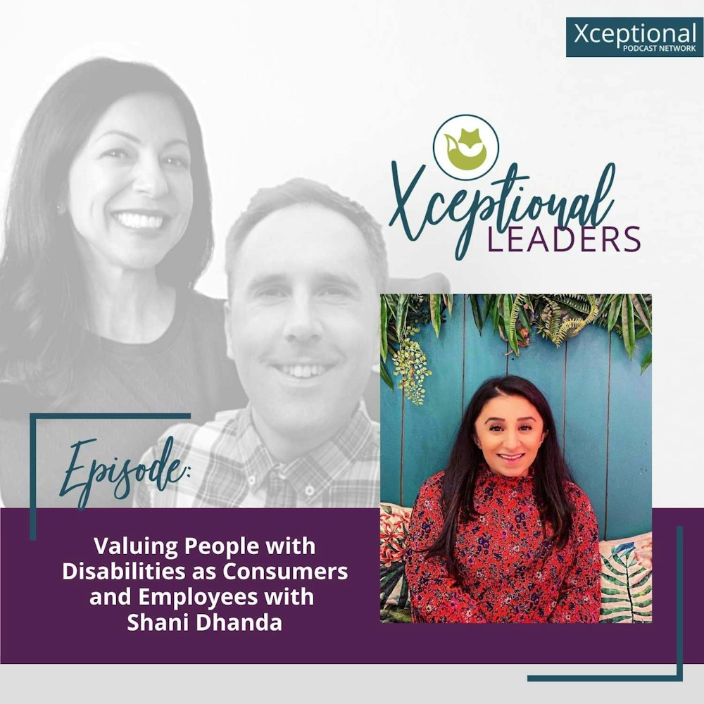 Valuing People with Disabilities as Consumers and Employees with Shani Dhanda