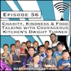 Charity, Kindness & Food: Talking With Courageous Kitchen's Dwight Turner [Season 3, Episode 56]