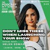 EP349: Don’t Miss These When Launching Your Show - Helen Edwards