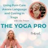 Using Pain Care Aware Language and Cueing in Yoga with Lisa Pearson