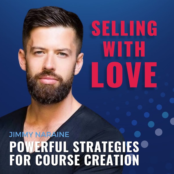 Powerful Strategies For Course Creation  - Jimmy Naraine
