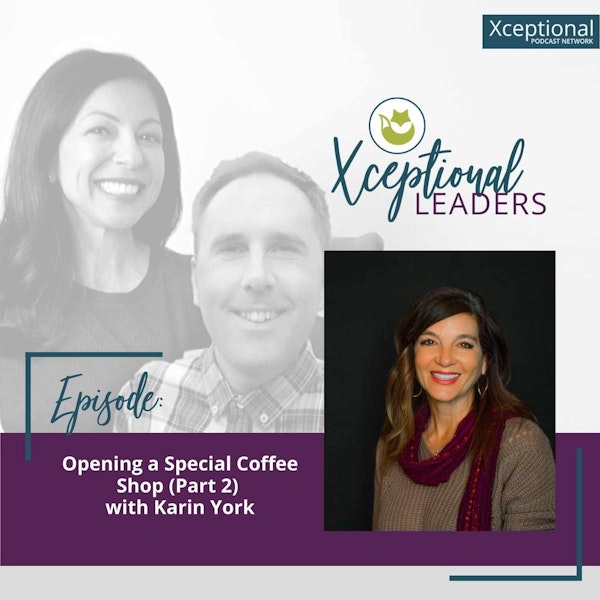 Opening a Special Coffee Shop (Part 2) with Karin York