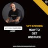 E218: How to Get Unstuck | CPTSD and Trauma Healing Podcast