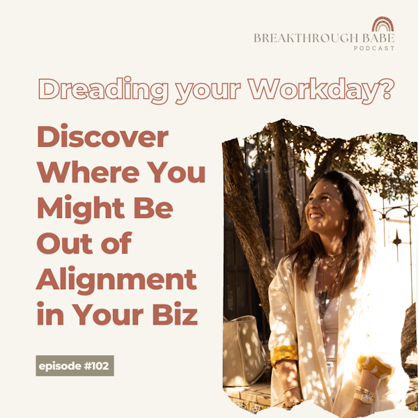 Dreading your Workday? Discover Where You Might Be Out of Alignment in Your Biz
