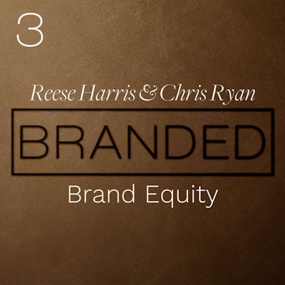 Episode image for 003 Reese Harris And Chris Ryan on Brand Equity