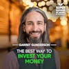 The Best way to Invest your Money - Garrett Gunderson
