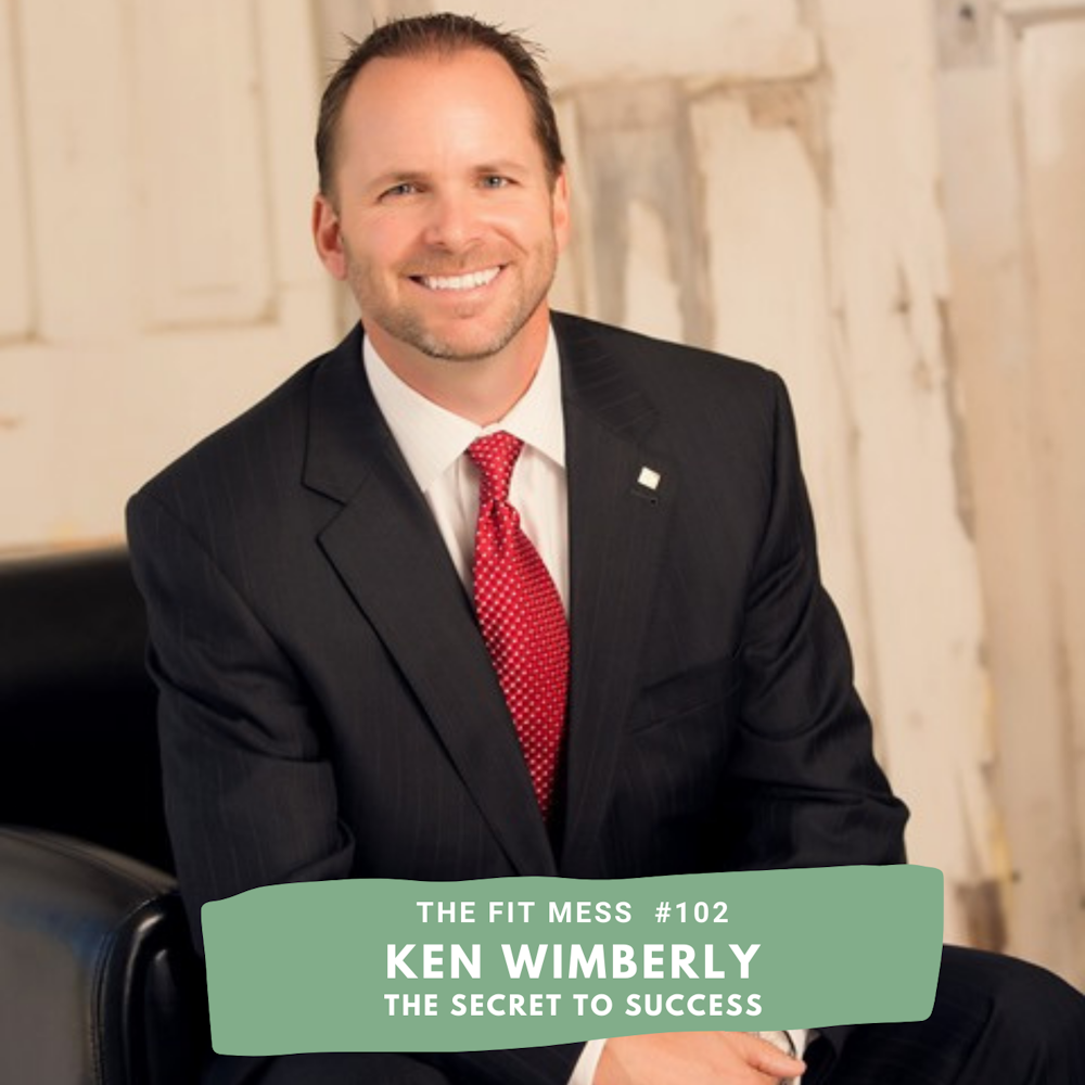 Learn the Secret to Success Before Reaching Your Goals with Ken Wimberly