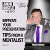23: Improve Your Presentation - Tips From A Mentalist