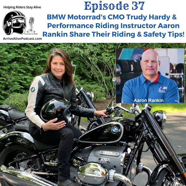 BMW's Marketing and Training Duo, Trudy Hardy & Aaron Rankin join us to share riding strategies!