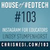 Instagram for Educators with Lindsy Stumpenhorst - HoET103