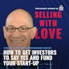 How to get investors to say yes and fund your start-up - Steven S. Hoffman (@Founders Space)