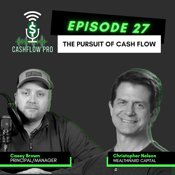 The Pursuit of Cash Flow with Christopher Nelson