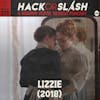 216: Lizzie (2018)
