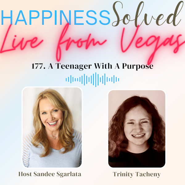 177. A Teenager With A Purpose with Trinity Tacheny