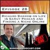 Richard Barrow on Life in Samut Prakan and Finding a Niche Online [S6.E28]