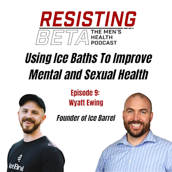 Wyatt Ewing - Using Ice Baths To Improve Mental and Sexual Health