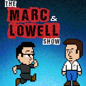 The Marc and Lowell Show