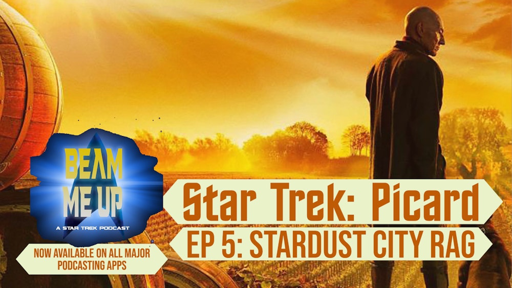 Supplemental - Picard Ep 5: Stardust City Rag, with guest @TrekGeeksBill