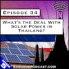 What’s the Deal with Solar Power in Thailand? [S5.E34]