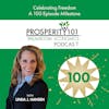 Celebrating Freedom - A 100 Episode Milestone – with Linda J. Hansen [Ep. 100]