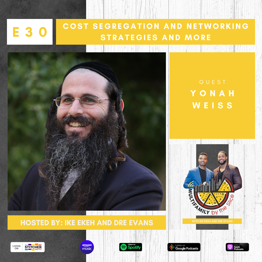 30 | Cost Segregation and Networking Strategies and More with Yonah Weiss
