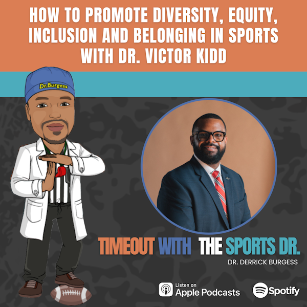 How to Promote Diversity, Equity, Inclusion, and Belonging in Sports with Dr. Victor Kidd