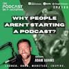 Ep186: Why People Aren't Starting A Podcast?