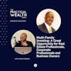 Multi-Family Investing: A Great Opportunity for Real Estate Professionals, Corporate Professionals and Business Owners with John Casmon - Episode 240